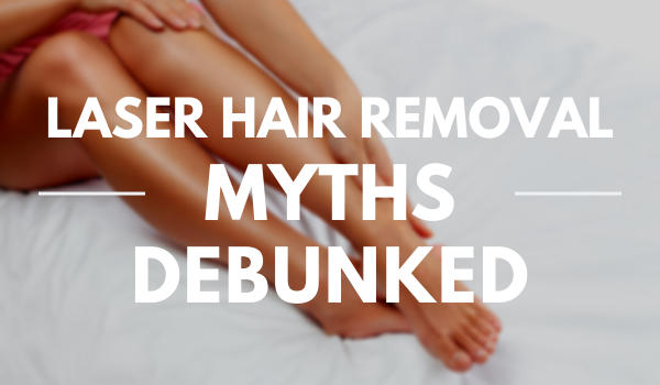 3 Laser Hair Removal Myths and How New Technology is Debunking